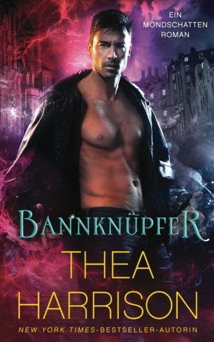 Bannknüpfer (Ein Mondschatten-Roman, Band 2)