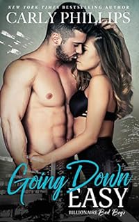 Going Down Easy (Billionaire Bad Boys, Band 1)