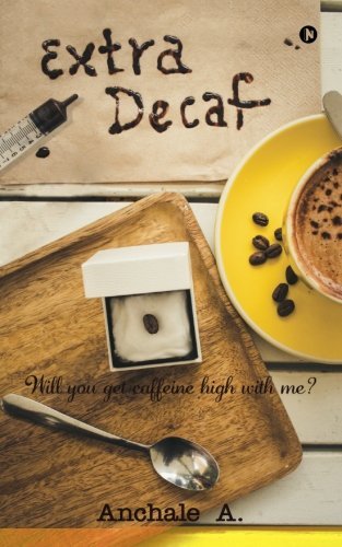 Extra Decaf: Will you get caffeine high with me?