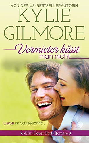 Vermieter küsst man nicht (Clover Park Serie, Band 5)