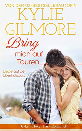 Bring mich auf Touren (Clover Park Serie, Band 7)