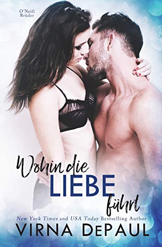 Wohin die Liebe führt (Heimkehr nach Green Valley, Band 2)