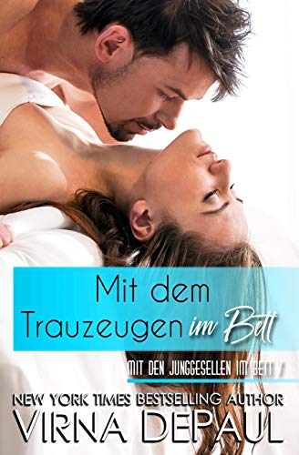 Mit dem Trauzeugen im Bett (Mit den Junggesellen im Bett, Band 7)