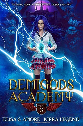 Demigods Academy - Year Three (Young Adult Supernatural Urban Fantasy) (Demigods Academy series, Band 3)