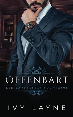 Offenbart (Die Entfesselt-Reihe, Band 2)