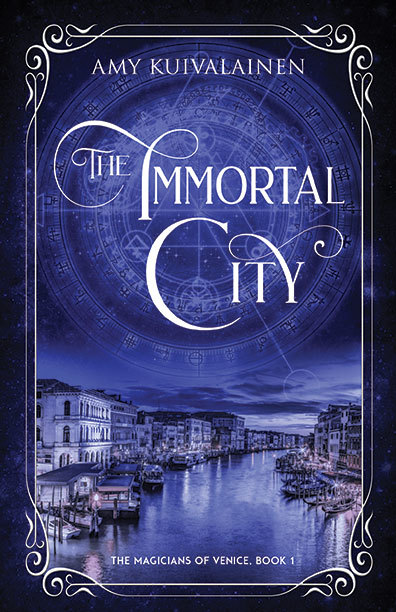 The Immortal City (The Magicians of Venice, Band 1)