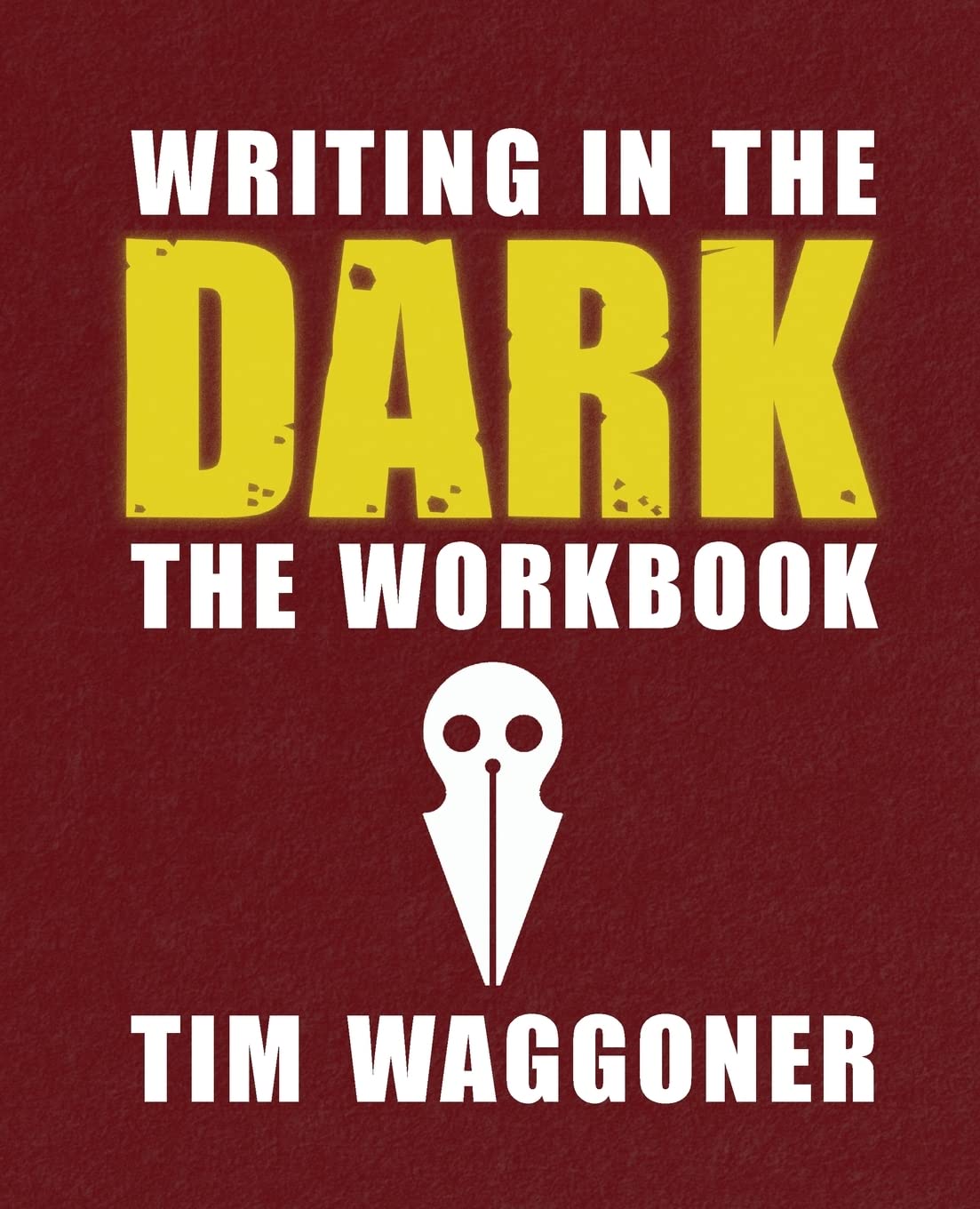 Writing in the Dark: The Workbook
