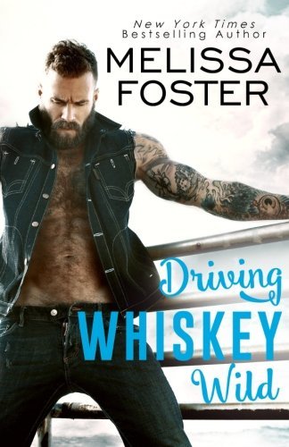 Driving Whiskey Wild (The Whiskeys: Dark Knights at Peaceful Harbor, Band 3)