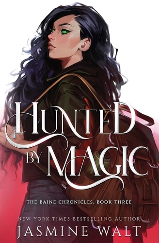 Hunted By Magic (The Baine Chronicles, Band 3)