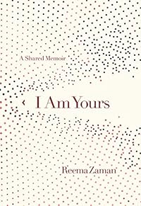 I Am Yours: A Shared Memoir