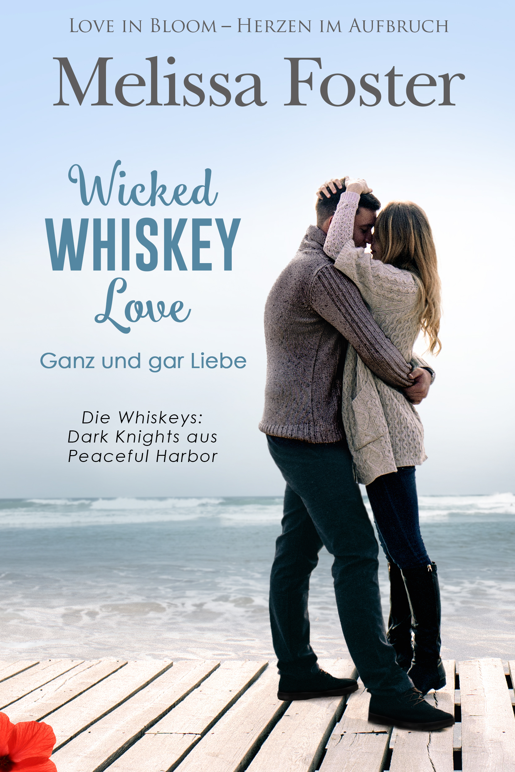 Wicked Whiskey Love – Ganz und gar Liebe (Die Whiskeys: Dark Knights aus Peaceful Harbor, Band 4)