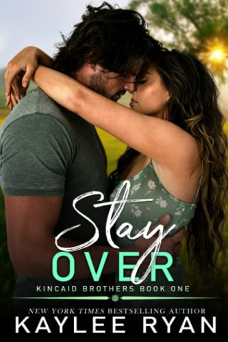 Stay Over (Kincaid Brothers, Band 1)