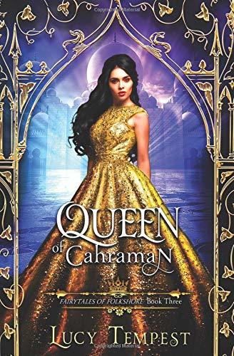 Queen of Cahraman: A Retelling of Aladdin (Fairytales of Folkshore, Band 3)