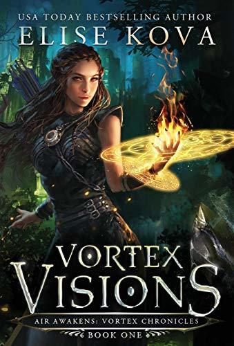 Vortex Visions (Vortex Chronicles, Band 1)