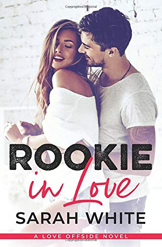 Rookie in Love (Love Offsides, Band 1)