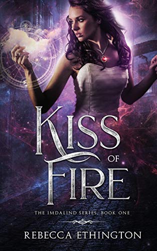 Kiss Of Fire (Imdalind Series, Band 1)