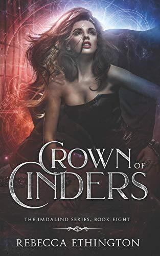 Crown of Cinders (Imdalind Series, Band 8)