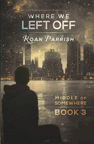 Where We Left Off (Middle of Somewhere, Band 3)