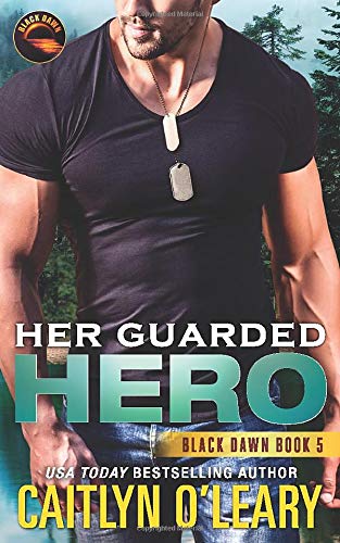 Her Guarded Hero (Black Dawn, Band 5)