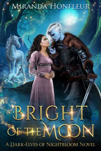 Bright of the Moon (Dark-Elves of Nightbloom, Band 2)