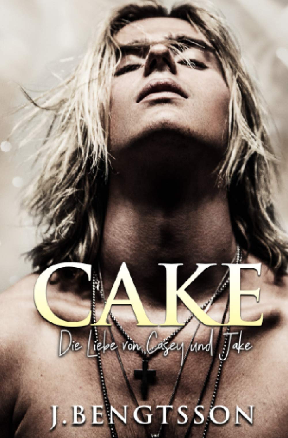 CAKE - Die Liebe von Casey und Jake (Cake Serie (German), Band 1)