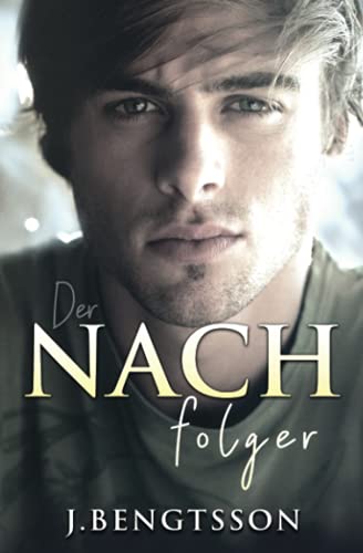Der Nachfolger: Ein Buch Der Cake Serie (Cake Serie (German), Band 6)