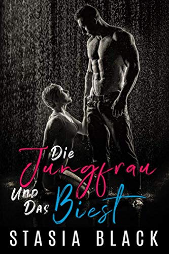 Die Jungfrau und das Biest: Ländliche Leidenschaft #1: Ein unabhängiger Roman
