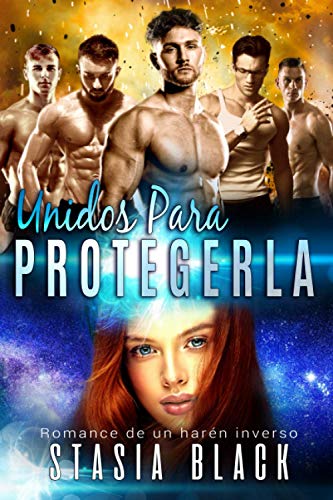 Unidos para protegerla: Romance de un harén inverso