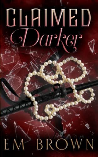 CLAIMED DARKER: A Dark Mafia Romance Trilogy (Claimed Trilogy, Band 3)