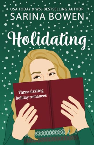 Holidating: Three Sizzling Holiday Romances