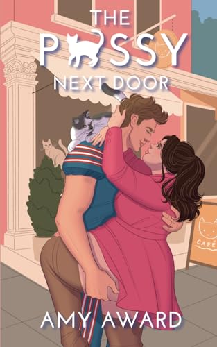 The P*ssy Next Door (The Cocky Kingmans, Band 3)