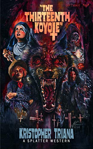 The Thirteenth Koyote (Splatter Western, Band 8)