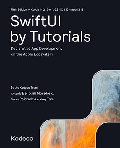 SwiftUI by Tutorials: Declarative App Development on the Apple Ecosystem