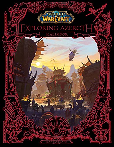 World of Warcraft: Exploring Azeroth: Kalimdor (Exploring Azeroth, 2, Band 2)