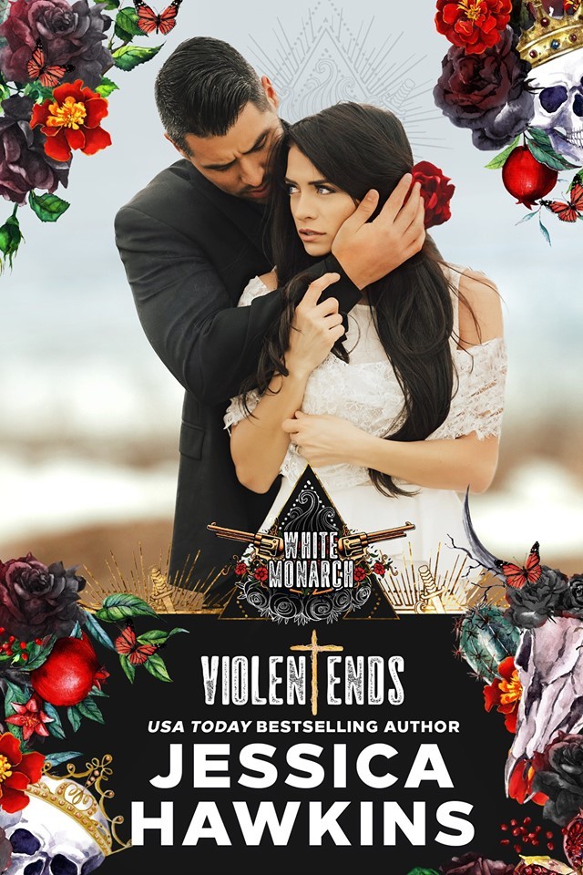 Violent Ends (White Monarch, Band 2)