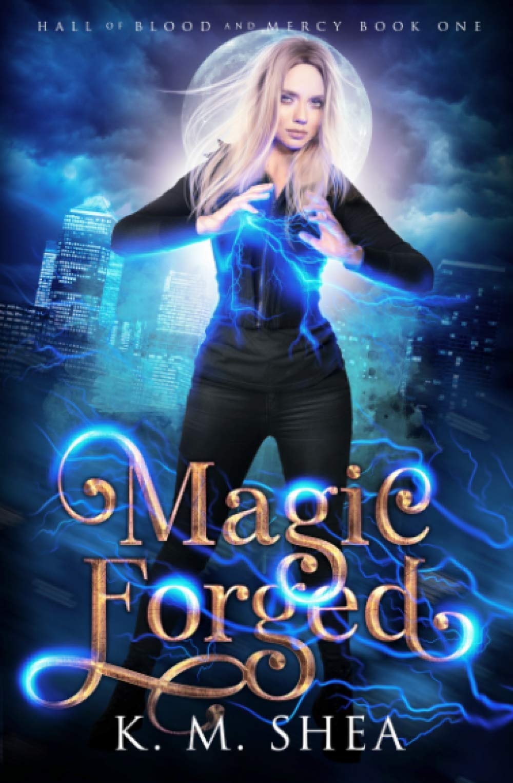 Magic Forged (Hall of Blood and Mercy, Band 1)