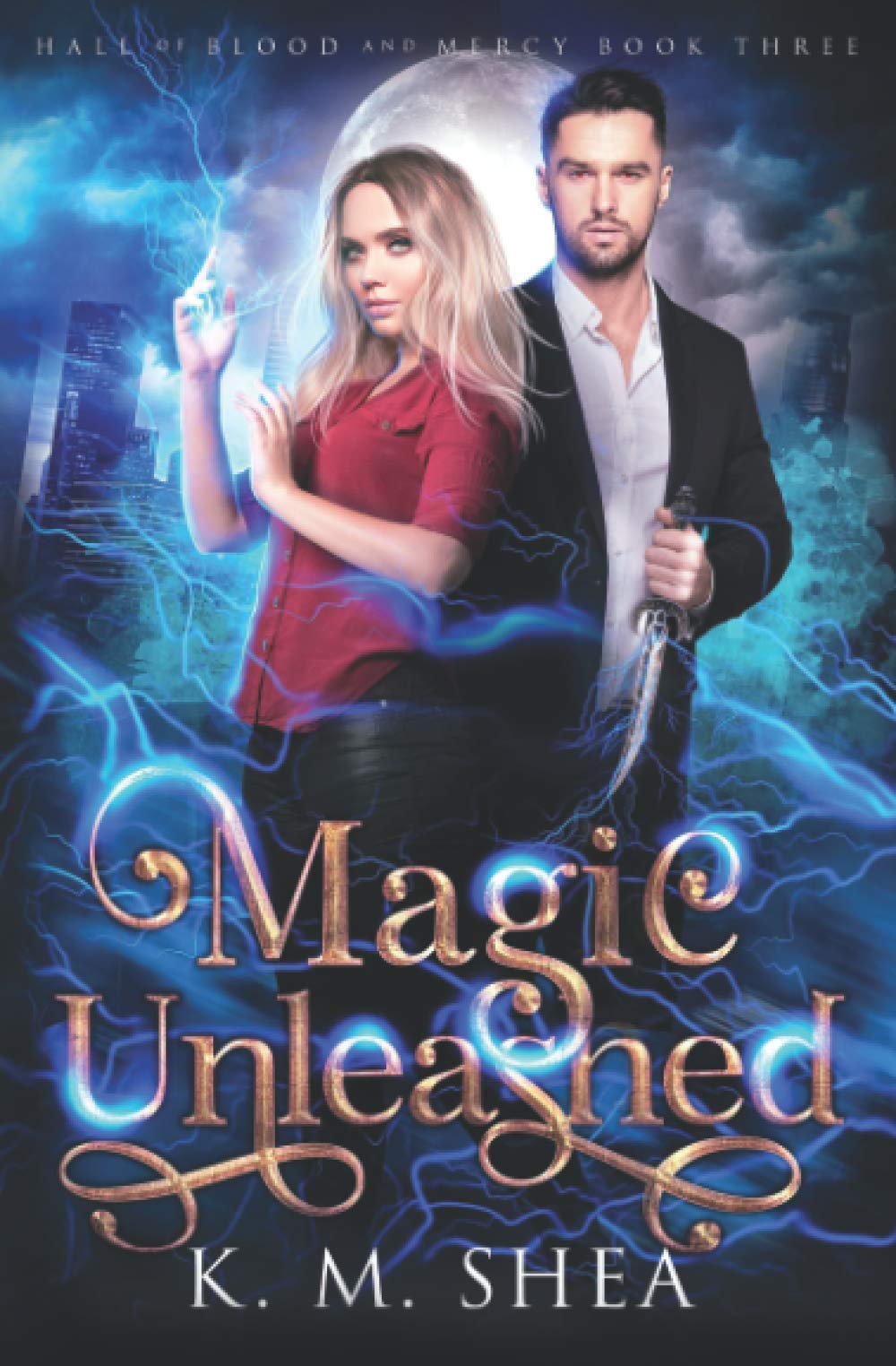 Magic Unleashed (Hall of Blood and Mercy, Band 3)