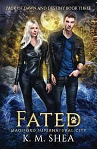 Fated: Magiford Supernatural City (Pack of Dawn and Destiny, Band 3)
