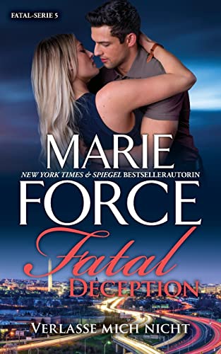 Fatal Deception – Verlasse mich nicht (Fatal Serie, Band 5)