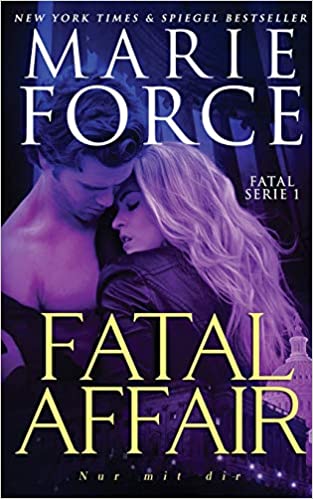 Fatal Affair – Nur mit dir (Fatal Serie, Band 1)