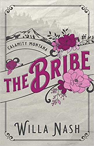 The Bribe (Calamity Montana, Band 1)