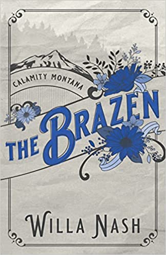 The Brazen (Calamity Montana, Band 3)