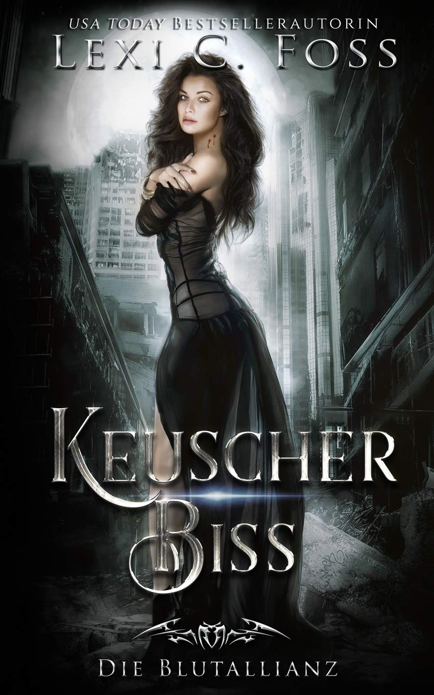 Keuscher Biss: Ein Vampirroman (Die Blutallianz, Band 1)