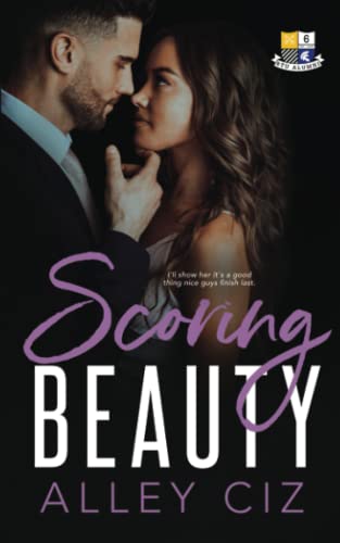 Scoring Beauty: (BTU Alumni #6- a Romantic Comedy Sports Romance)