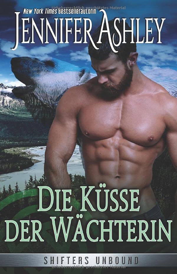 Die Küsse der Wächterin (Shifters Unbound: Deutsche Ausgabe, Band 9)