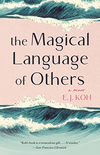 The Magical Language of Others: A Memoir