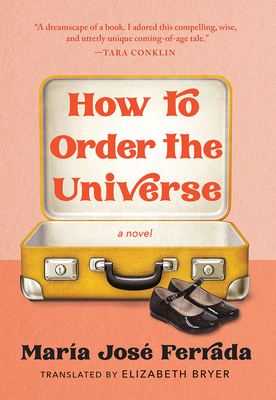How to Order the Universe: A Novel
