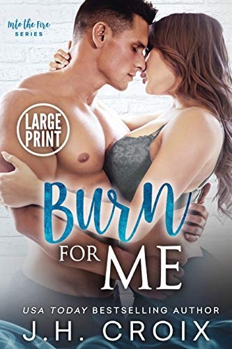Burn For Me (Into the Fire, Band 1)