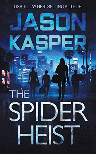 The Spider Heist (Spider Heist Thrillers, Band 1)