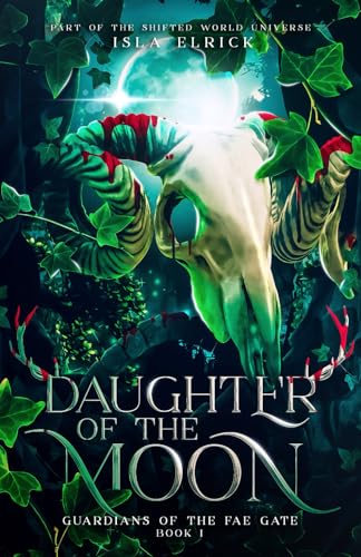 Daughter of the Moon (Guardians of the Fae Gate, Band 1)